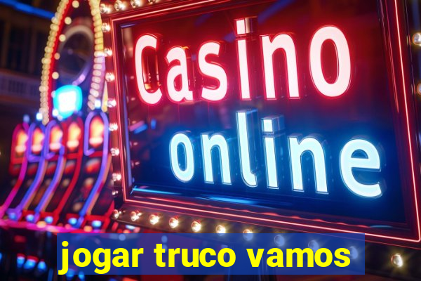 jogar truco vamos